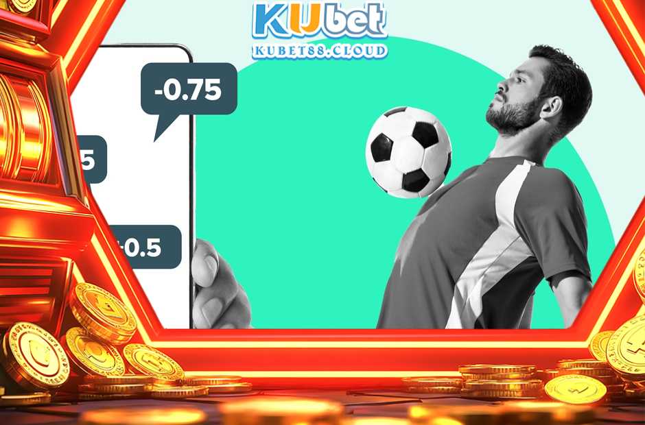 Kèo châu Á Kubet thích hợp với những ai mê bóng đá